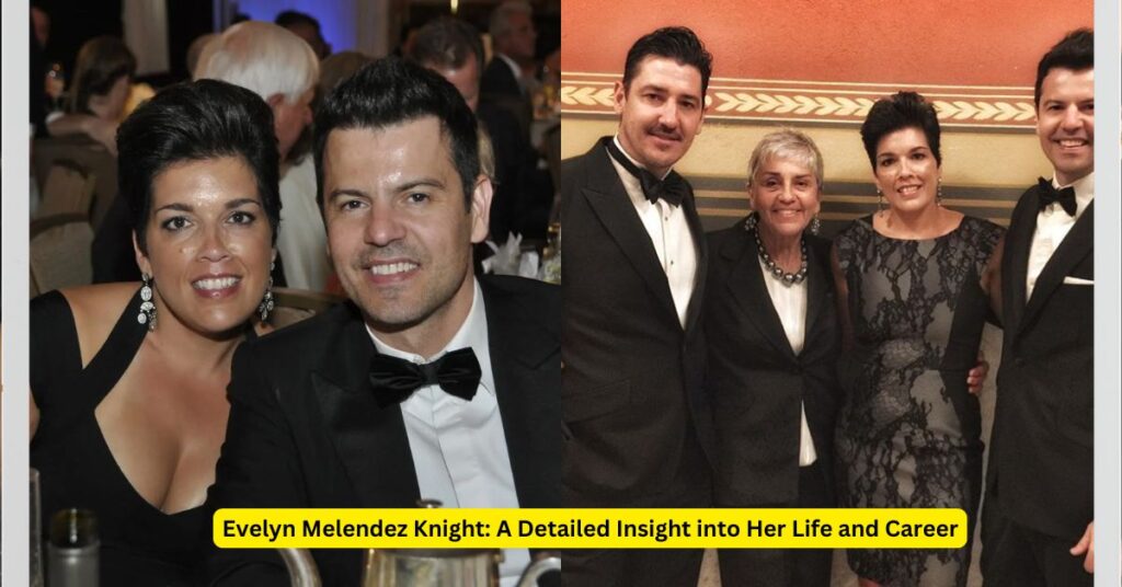 Evelyn Melendez Knight A Detailed Insight into Her Life and Career