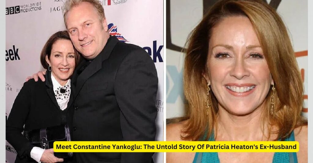 Meet Constantine Yankoglu The Untold Story Of Patricia Heaton's Ex-Husband