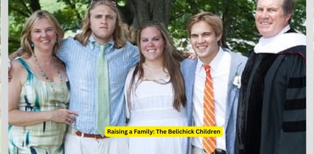 Raising a Family The Belichick Children