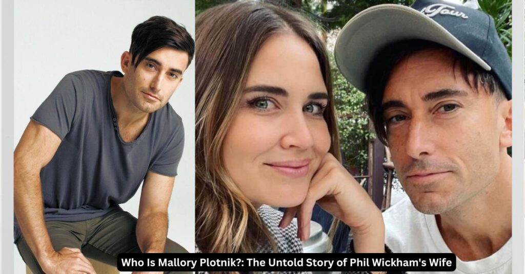 Who Is Mallory Plotnik The Untold Story of Phil Wickham's Wife