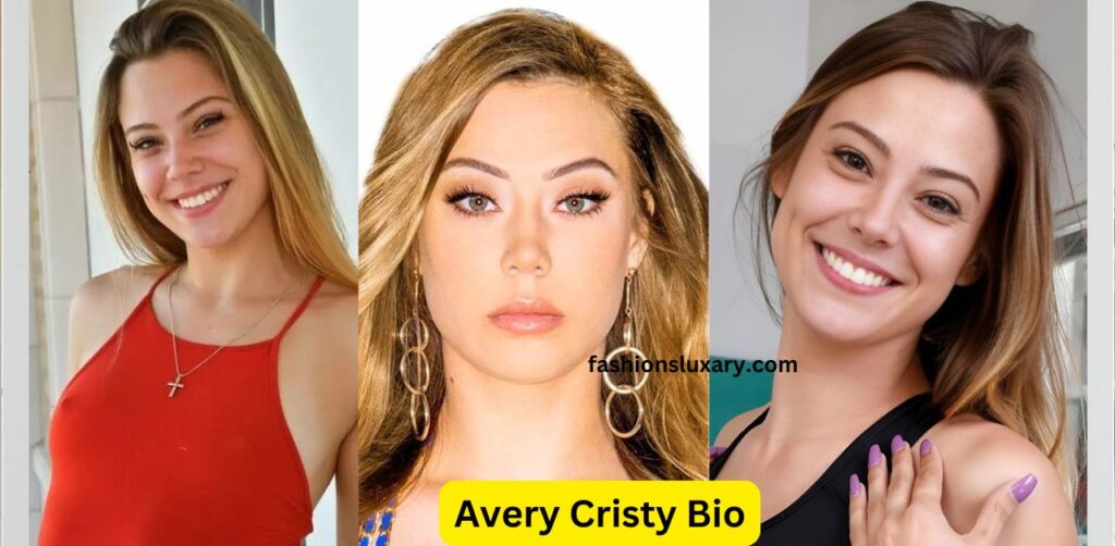 Avery Cristy Bio, Age, Career, Net Worth, Height, Education, Boyfriend & More