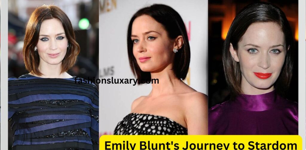 Emily Blunt's Journey to Stardom