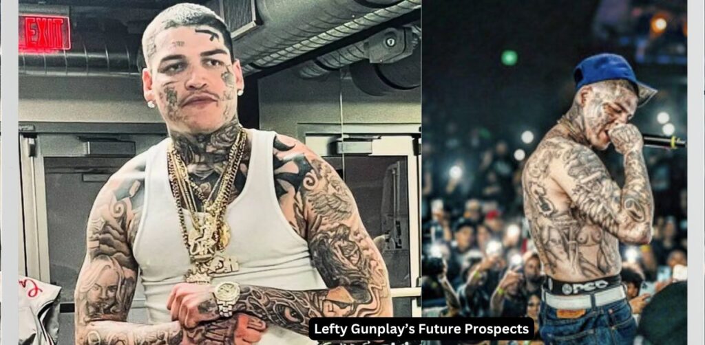 Lefty Gunplay’s Future Prospects