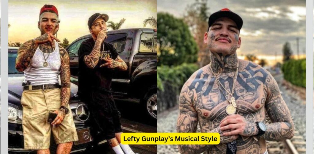 Lefty Gunplay’s Musical Style