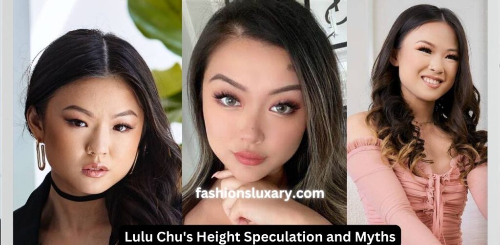 Lulu Chu's Height Speculation and Myths