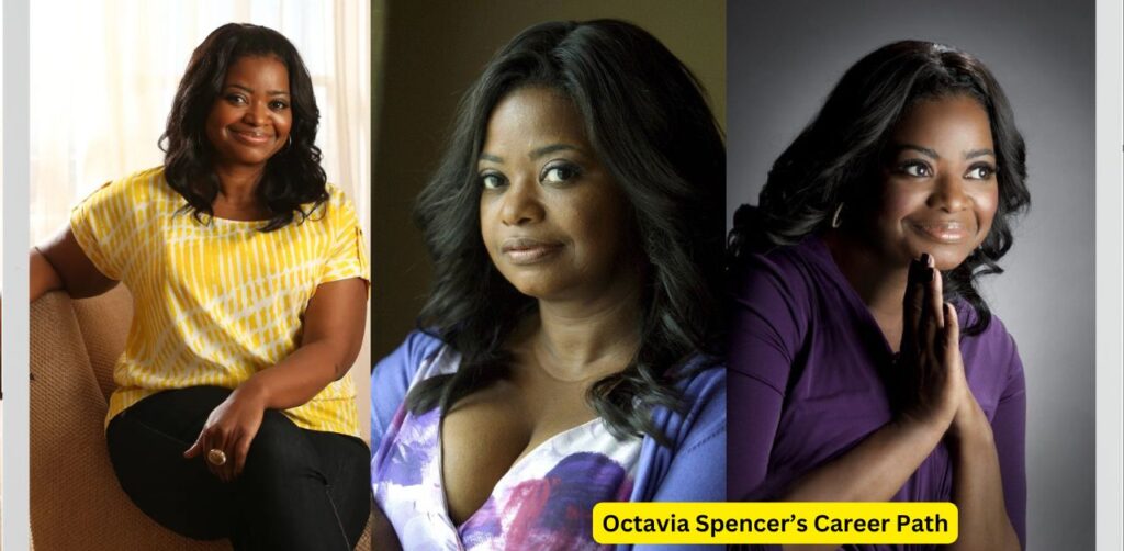 Octavia Spencer’s Career Path