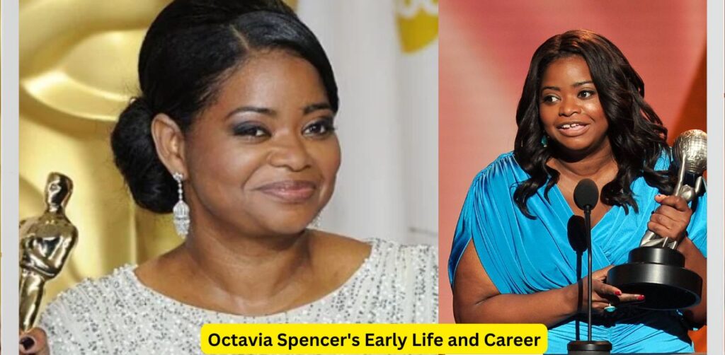 Octavia Spencer's Early Life and Career