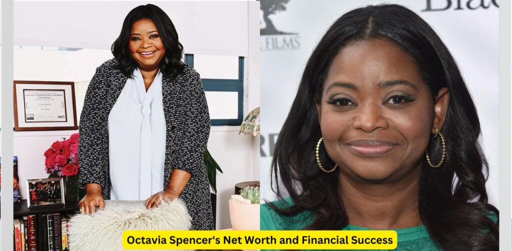 Octavia Spencer's Net Worth and Financial Success