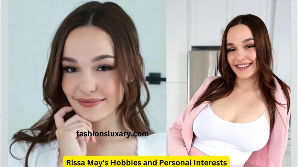 Rissa May's Hobbies and Personal Interests