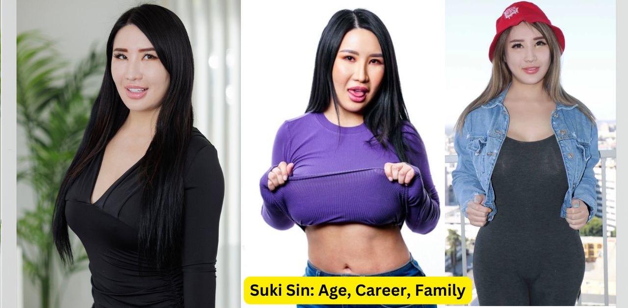 Suki Sin Age, Career, Family, Net Worth, Height & Bio