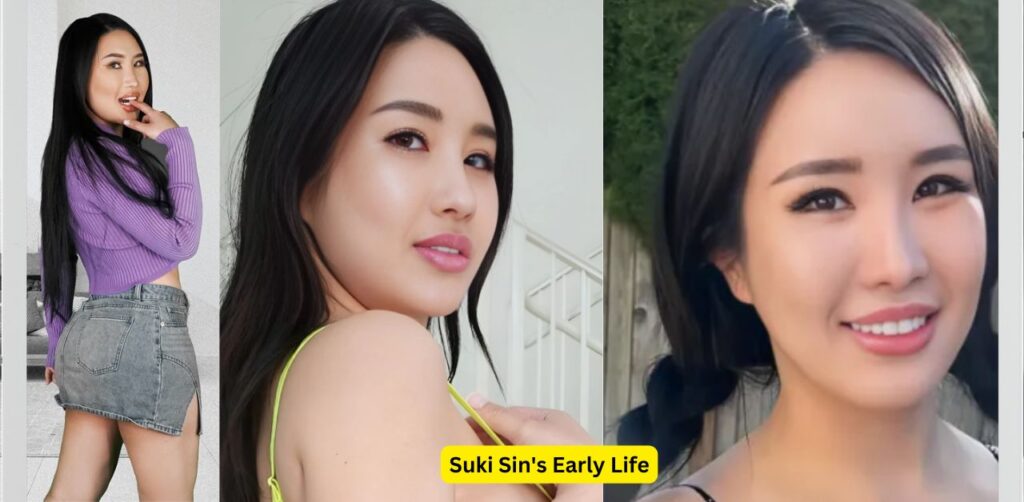 Suki Sin's Early Life