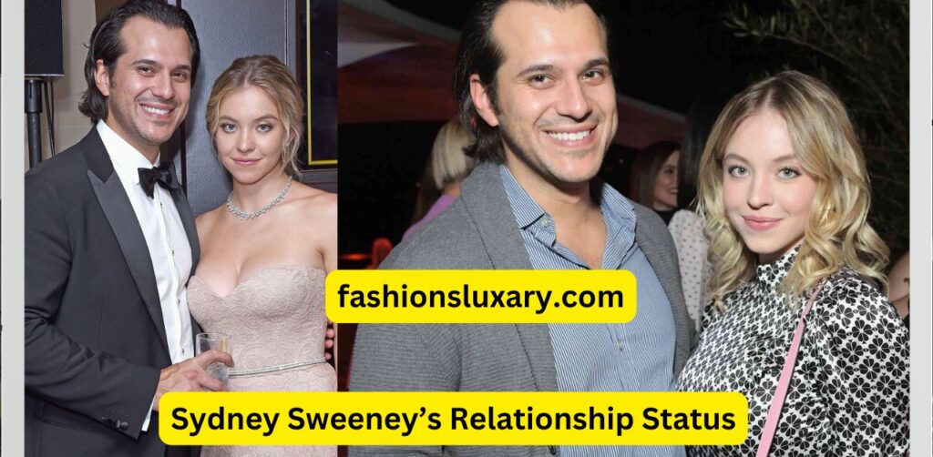 Sydney Sweeney’s Boyfriend and Relationship Status