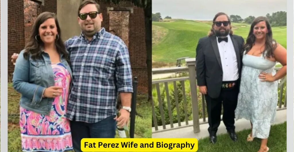 Fat Perez Wife and Biography